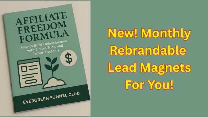 New Rebrandable Lead Magnet: Affiliate Freedom Formula