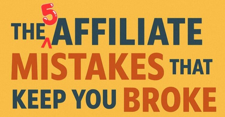 New Rebrandable Lead Magnet: “The 5 Affiliate Mistakes That Keep You Broke (and How to Fix Them Fast)”